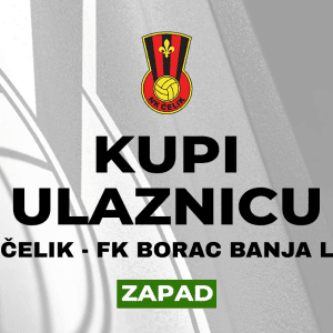 NK Čelik - FK Borac (zapad)