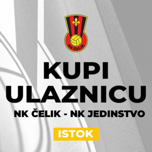 NK Čelik - NK Jedinstvo (istok)